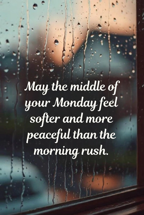 Calm Monday Afternoon Blessings