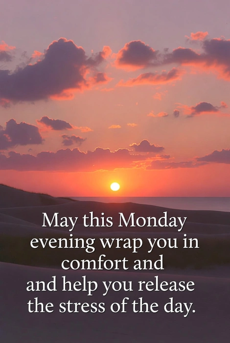 72 Monday Evening Blessings to End Your Monday with Peace, Gratitude & Calm 3 Happy Monday Evening Blessings