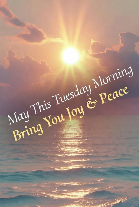 Happy Tuesday Morning Blessings