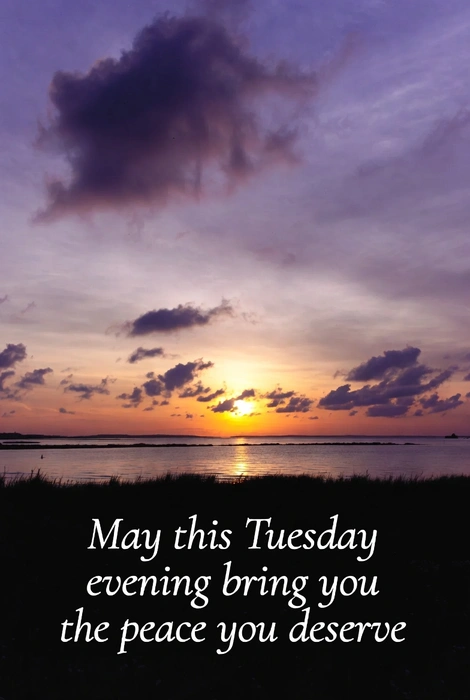Tuesday Evening Blessings for Family and Friends
